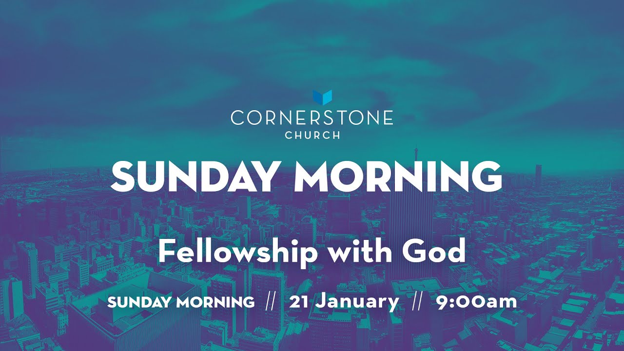 Cornerstone Church Cornerstone Church Sunday Morning | 21 January ...